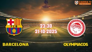 Nhận định bóng đá Barcelona vs Olympiacos 23h45 ngày 21/10