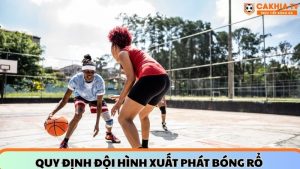 Quy định đội hình xuất phát bóng rổ – Cấu trúc, vai trò và quy tắc lựa chọn