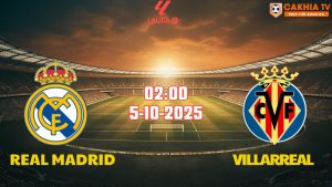 Nhận định bóng đá Real Madrid vs Villarreal 02h00 ngày 5/10